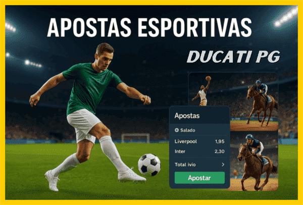 DUCATIPG Esporte - Apostas Esportivas com Odds Altas
